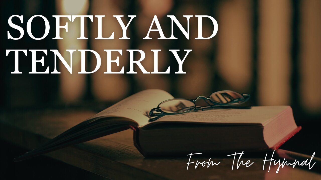 SOFTLY AND TENDERLY / / From The Hymnal / / Acoustic Cover by Derek Charles Johnson / / Lyric Video