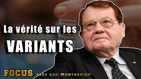 La Vérité sur les Variants avec Luc Montagnier