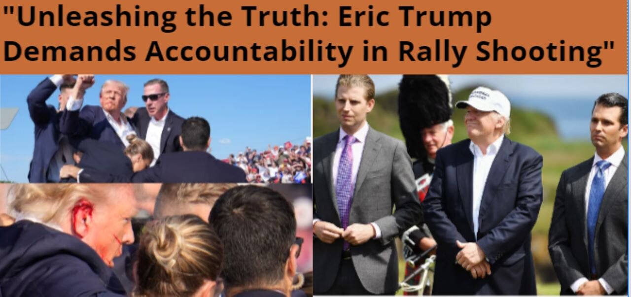 Eric Trump Calls for Accountability in Rally Shooting