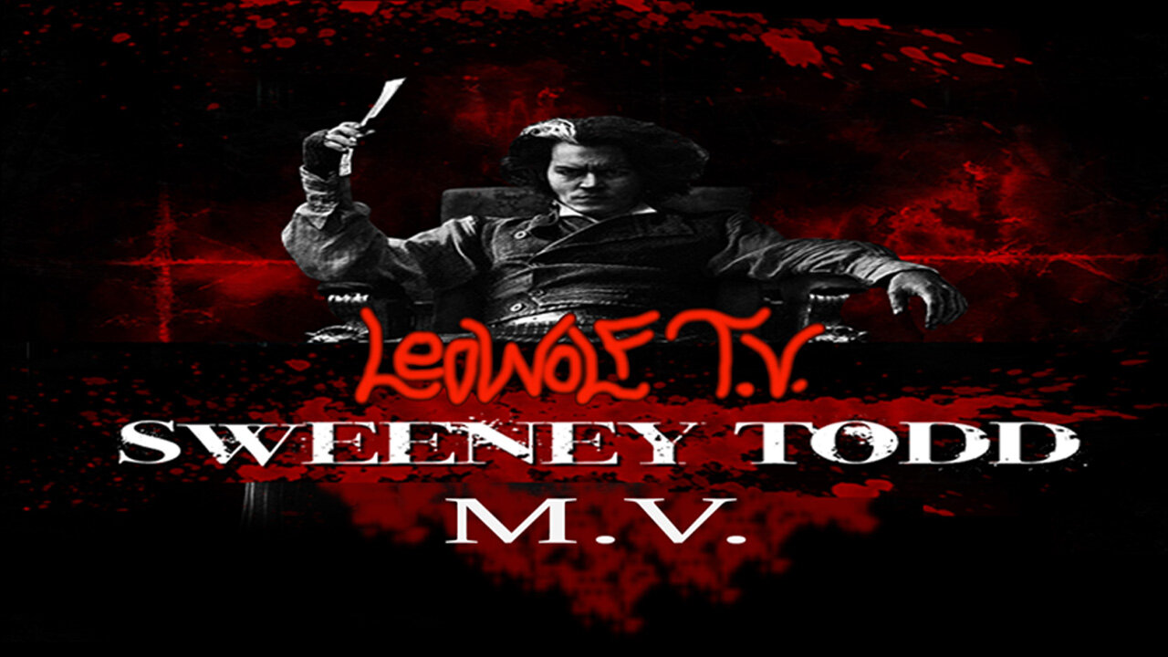 LWTV S.5: "Sweeney Todd" Music Video "Diary of a Madman"