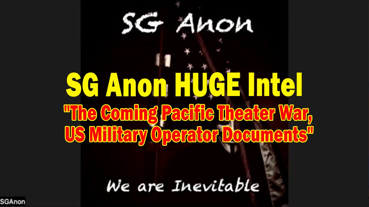 SG Anon HUGE Intel 10.3.24: "The Coming Pacific Theater War, US Military Operator Documents"