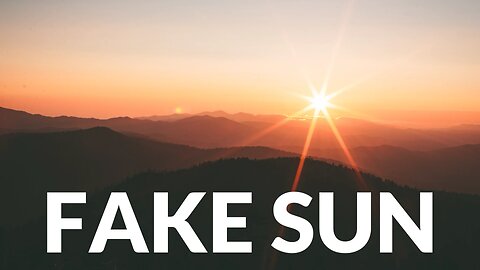 Flat Earth: Fake Sun by Sun Simulator, The Real Truman Show