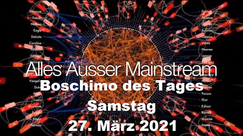 Alles außer Mainstream - 27.03.21 - Boschimo des Tages ( Dr. Bodo Schiffmann )