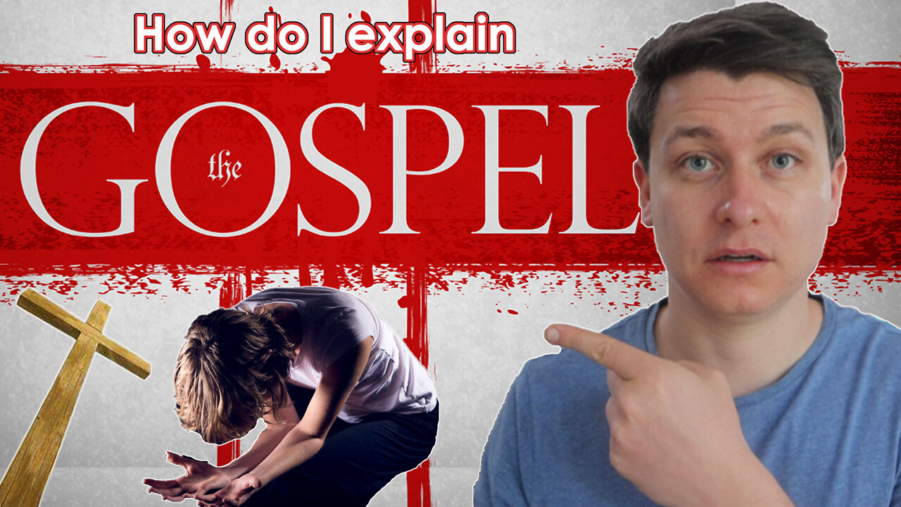 What Is The Gospel of Jesus Christ? | The Gospel of Jesus Christ EXPLAINED & Made SIMPLE!