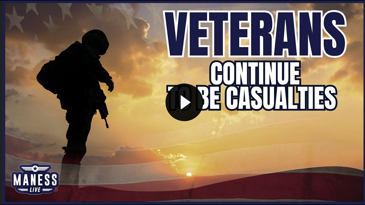 Veterans Continue To Be Casualties After Honorable Service | The Rob Maness Show EP 253