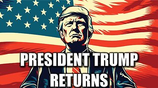 The World Anticipates the Return of President Trump