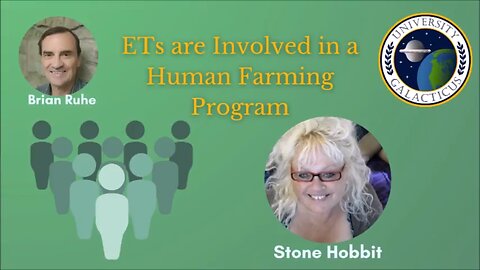 ETs are Involved in a Human Farming Program – Stone Hobbit Part 2 of 3