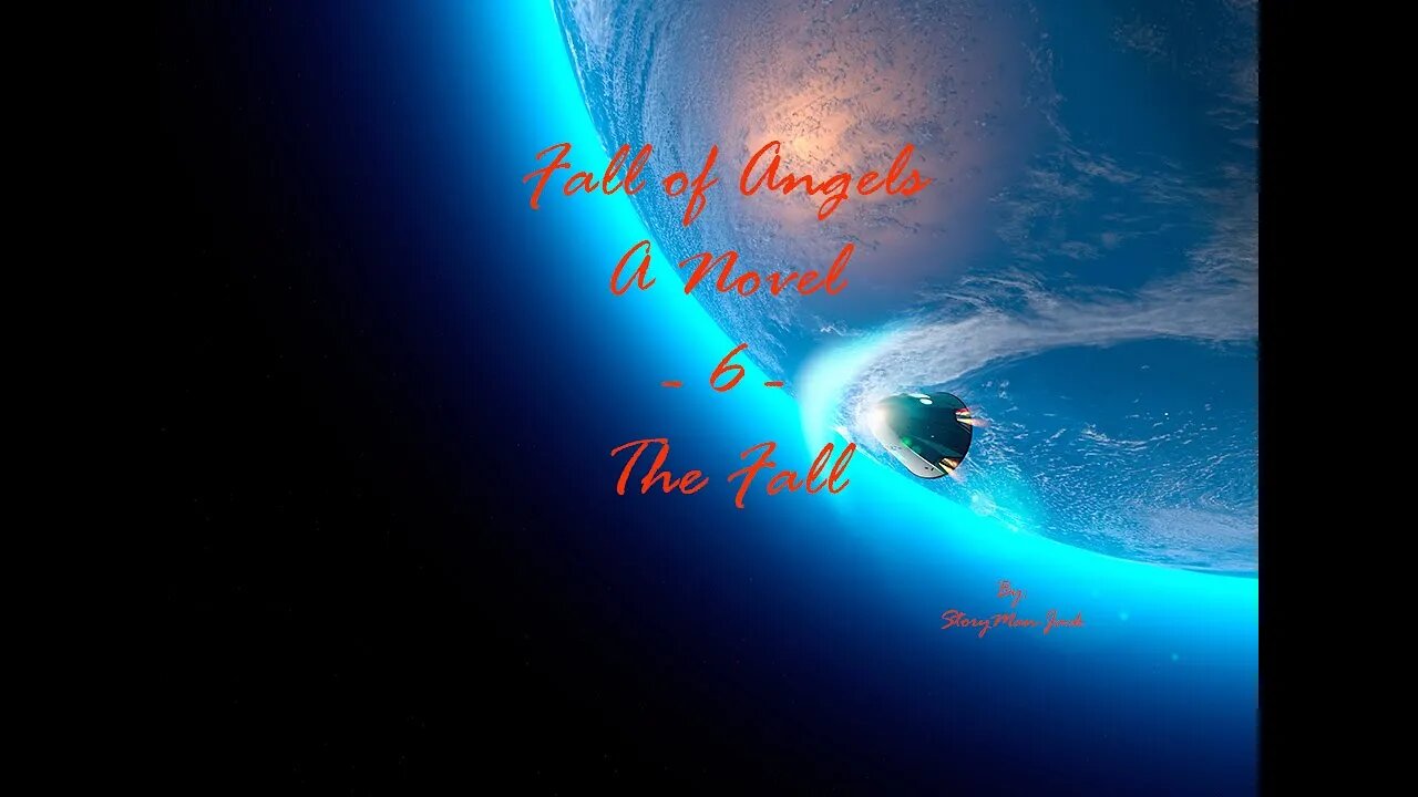 Original Fiction - Audio Stories - Fall of Angels - 6 - The Fall