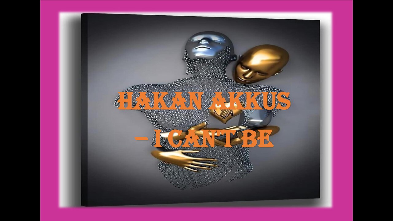 Hakan Akkus - I Can't Be (official) #HakanAkkus #ICantBe