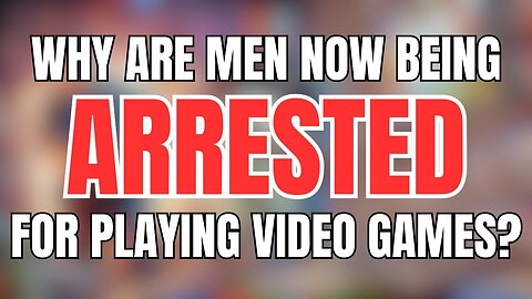 Men are Now Being Arrested for Playing Video Games