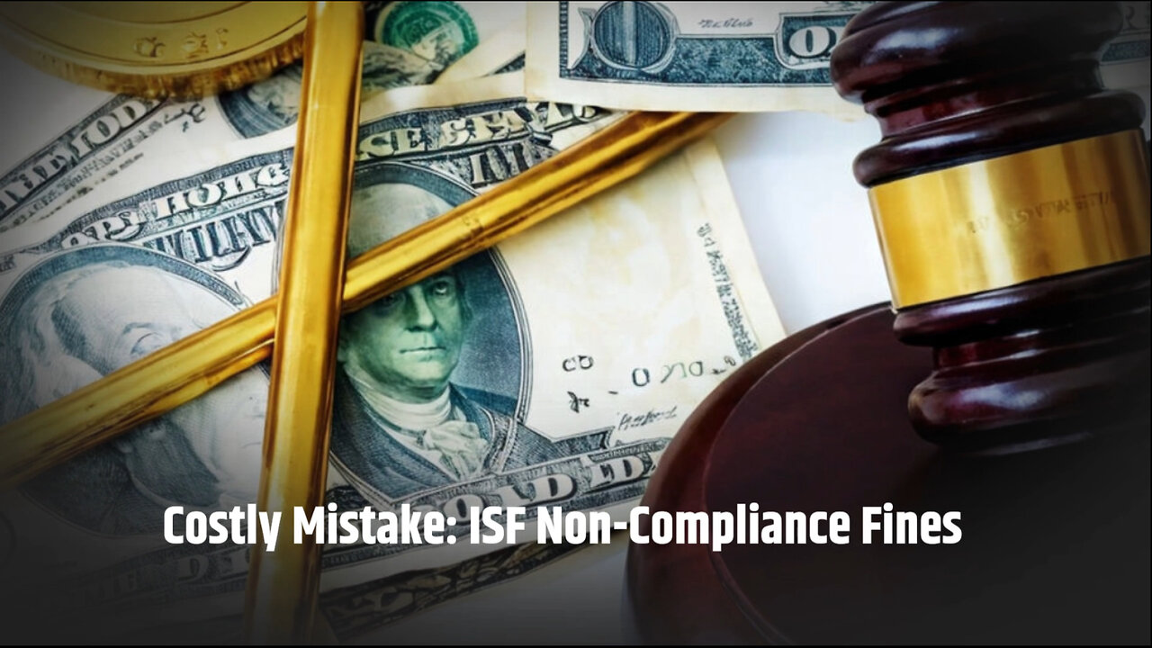 Navigating the ISF: Avoid Penalties with Proper Container Operator Reporting