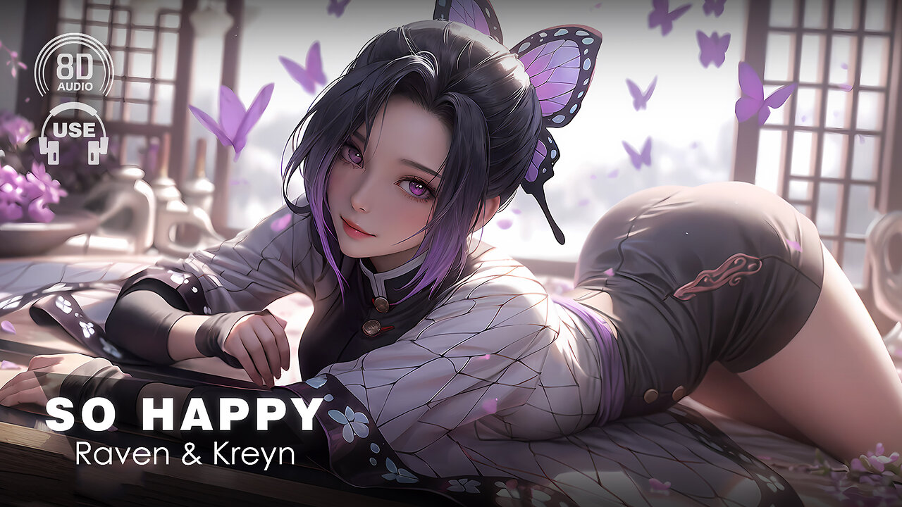 Raven & Kreyn - So Happy (8D AUDIO) 🎧