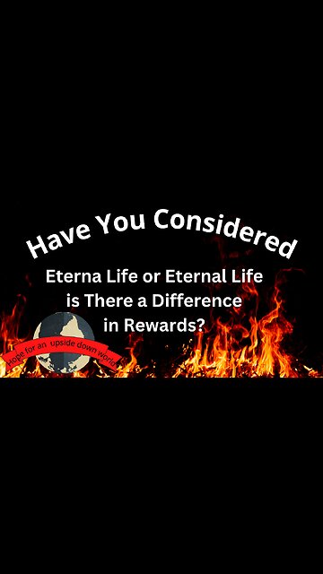 Have you considered part 4 Eternal life or Eternal Life
