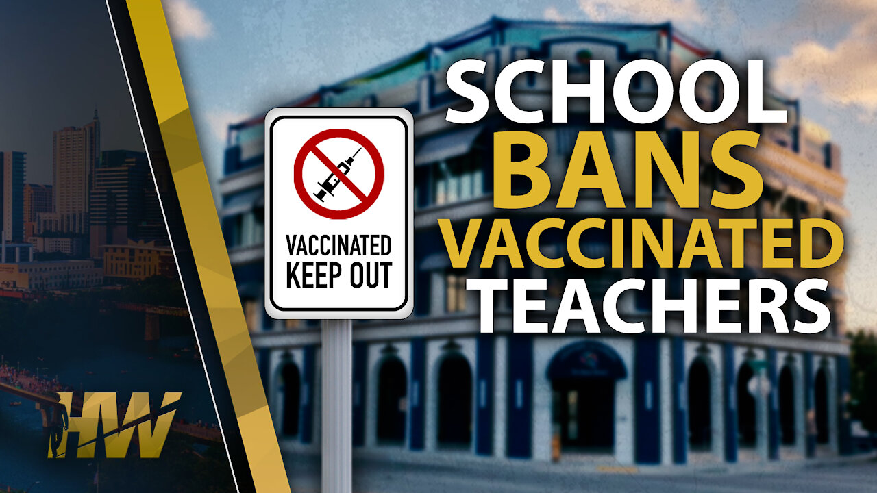 SCHOOL BANS VACCINATED TEACHERS