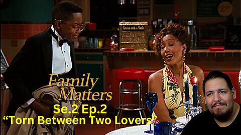 Family Matters | Season 2 Episode 2 | Torn Between Two Lovers | Reaction