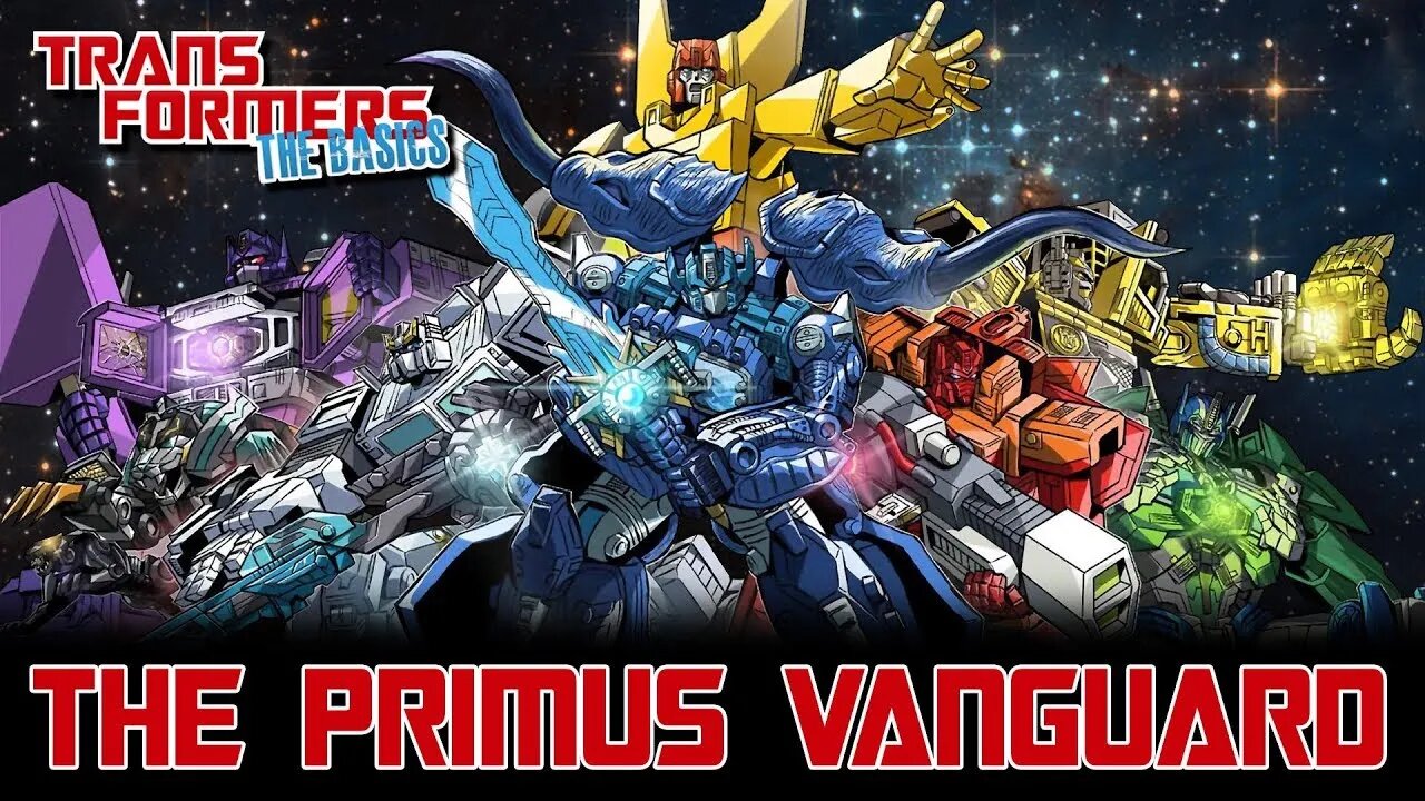 Transformers The Basics: Ep 185 - A VANGUARDA PRIMUS