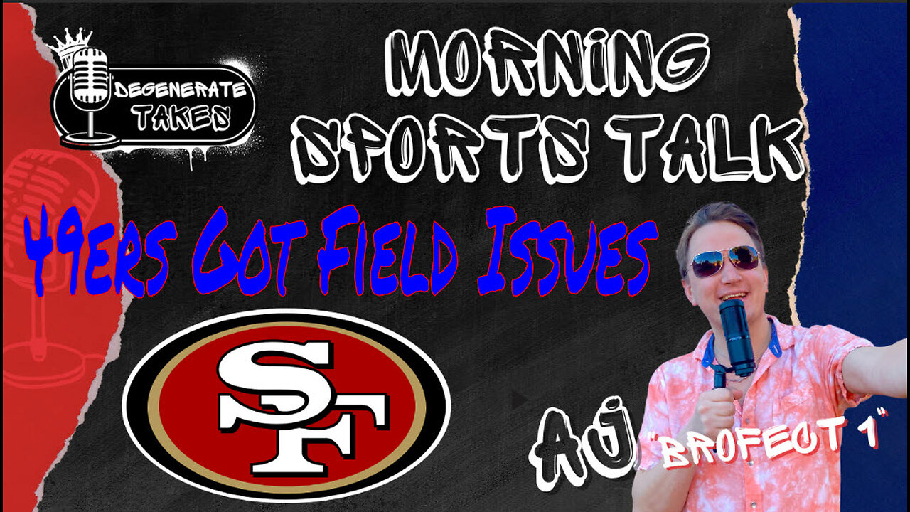 Morning Sports Talk: 49ers Having Early Issues Super Bowl Week