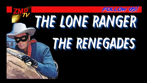 The Lone Ranger | The Renegades | Clayton Moore | S1E8
