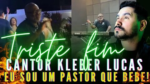 Cantor Kleber Lucas admite ser um pastor que bebe