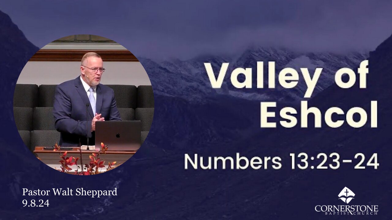 The Valley Of Eshcol--Sun AM--Sept 8, 2024