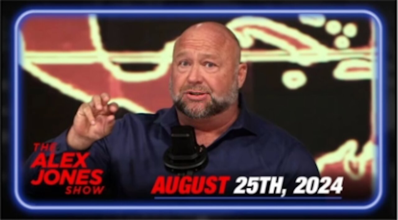 The Alex Jones Show August 25, 2024