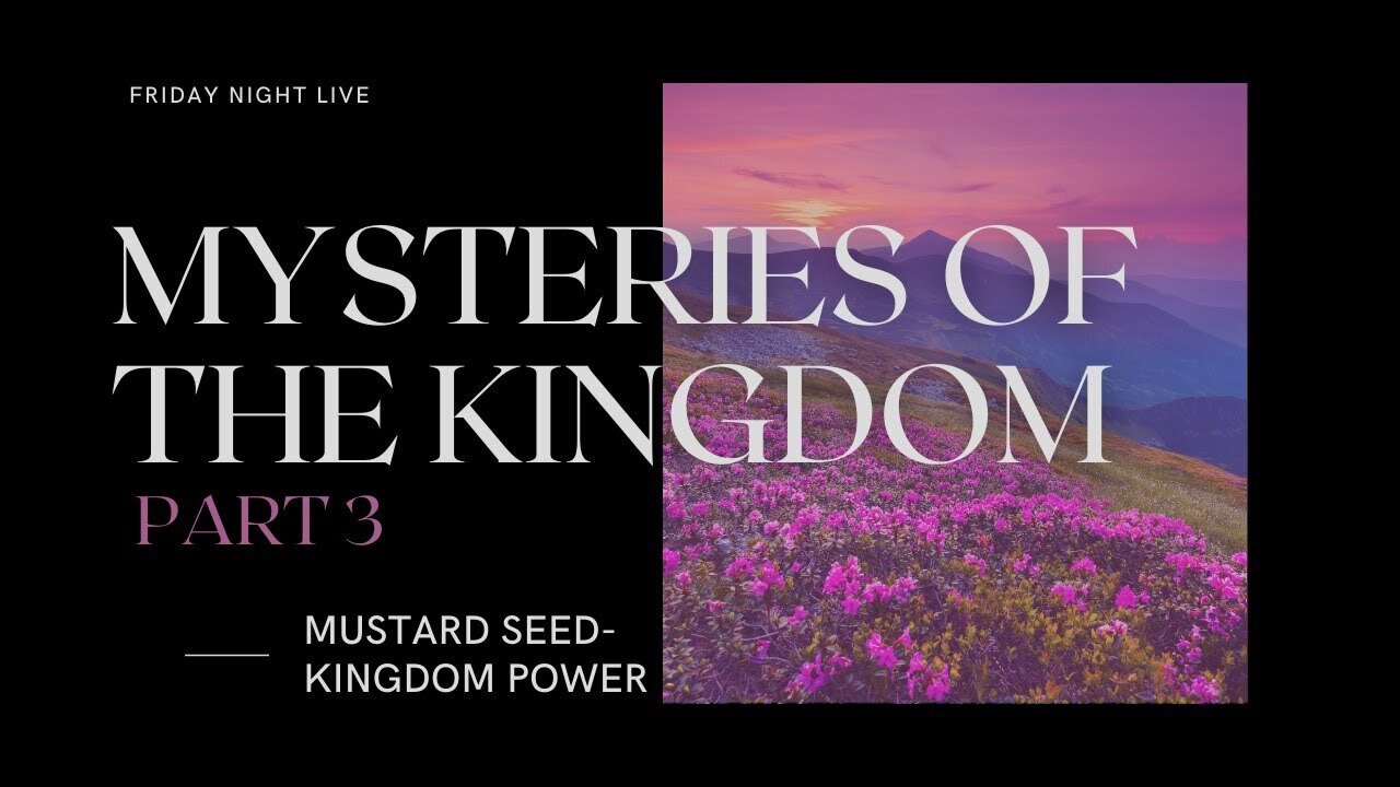 MYSTERIES OF THE KINGDOM - PART 3