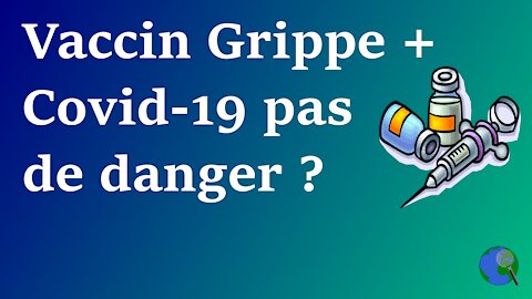 France - Vaccin grippe et covid-19 en même temps sans risque ?