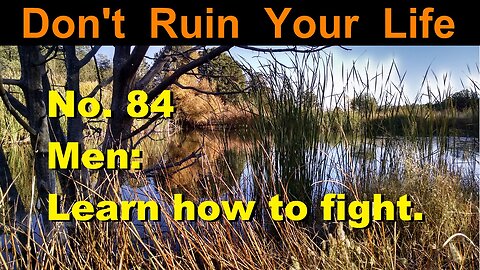 DRYL No. 84 -- Men: Learn how to fight.