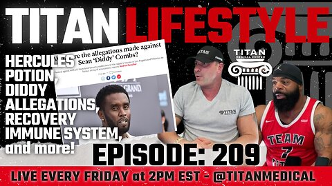 Titan Lifestyle with John and Big Dru! Did Diddy do it?, LIVE Q&A and More! Ep.209