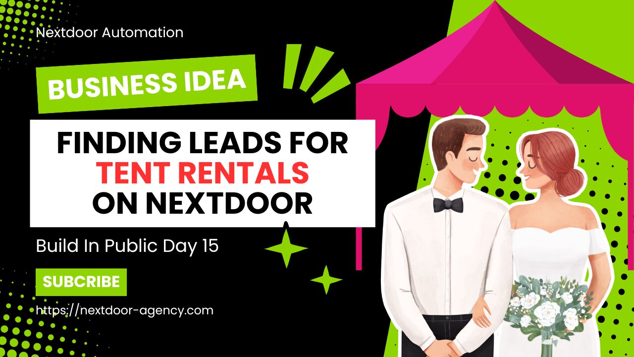 Finding Leads for Tent Rentals on Nextdoor - Build in Public Day 15
