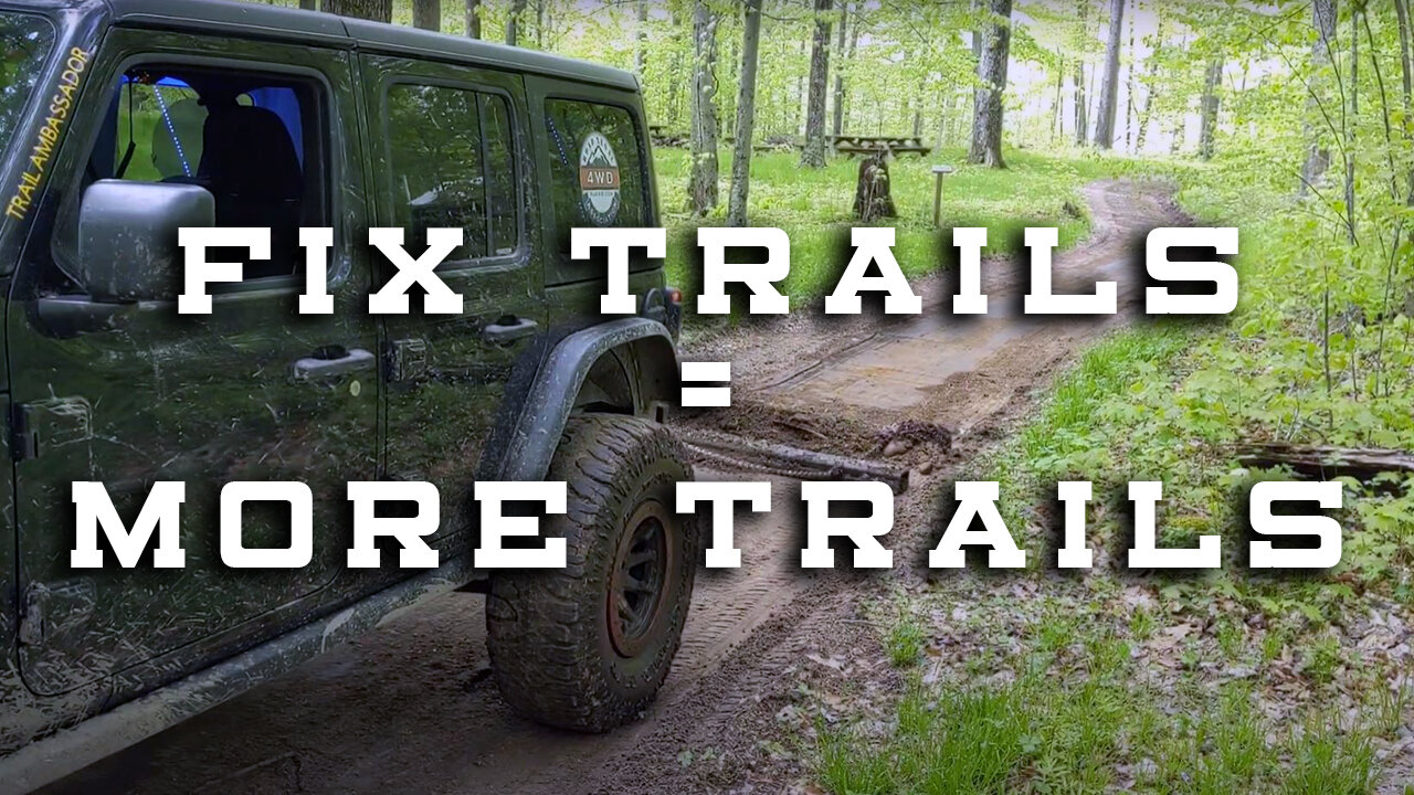 Fix Walking Trails = More 4X4 Crawling Trails. Helping People.