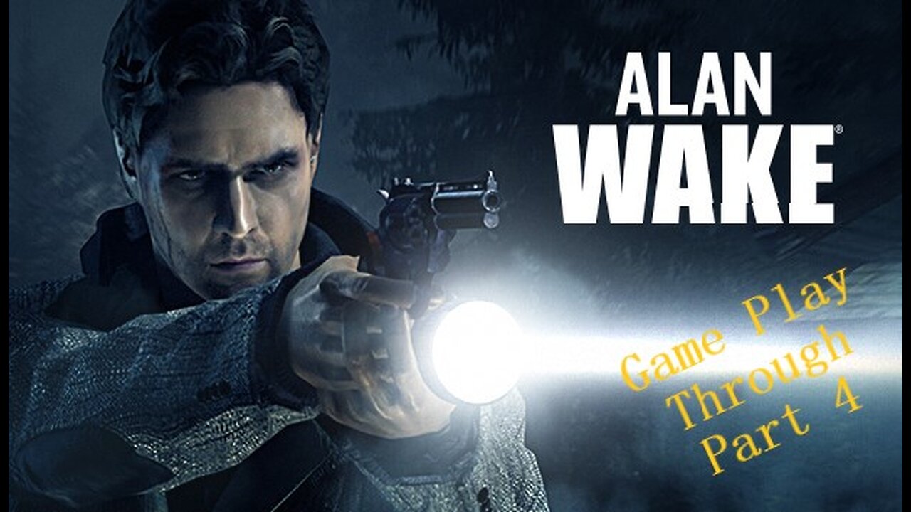 Alan Wake Game Play 3-2