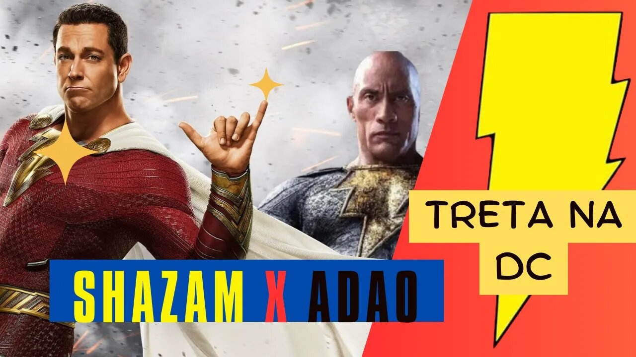 SHAZAM VS ADAO NEGRO, TRETA NA DC