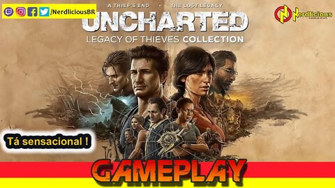 🎮 GAMEPLAY! Analisamos o UNCHARTED: COLEÇÃO LEGADO DOS LADRÕES para PC! Confira nossa Gameplay!