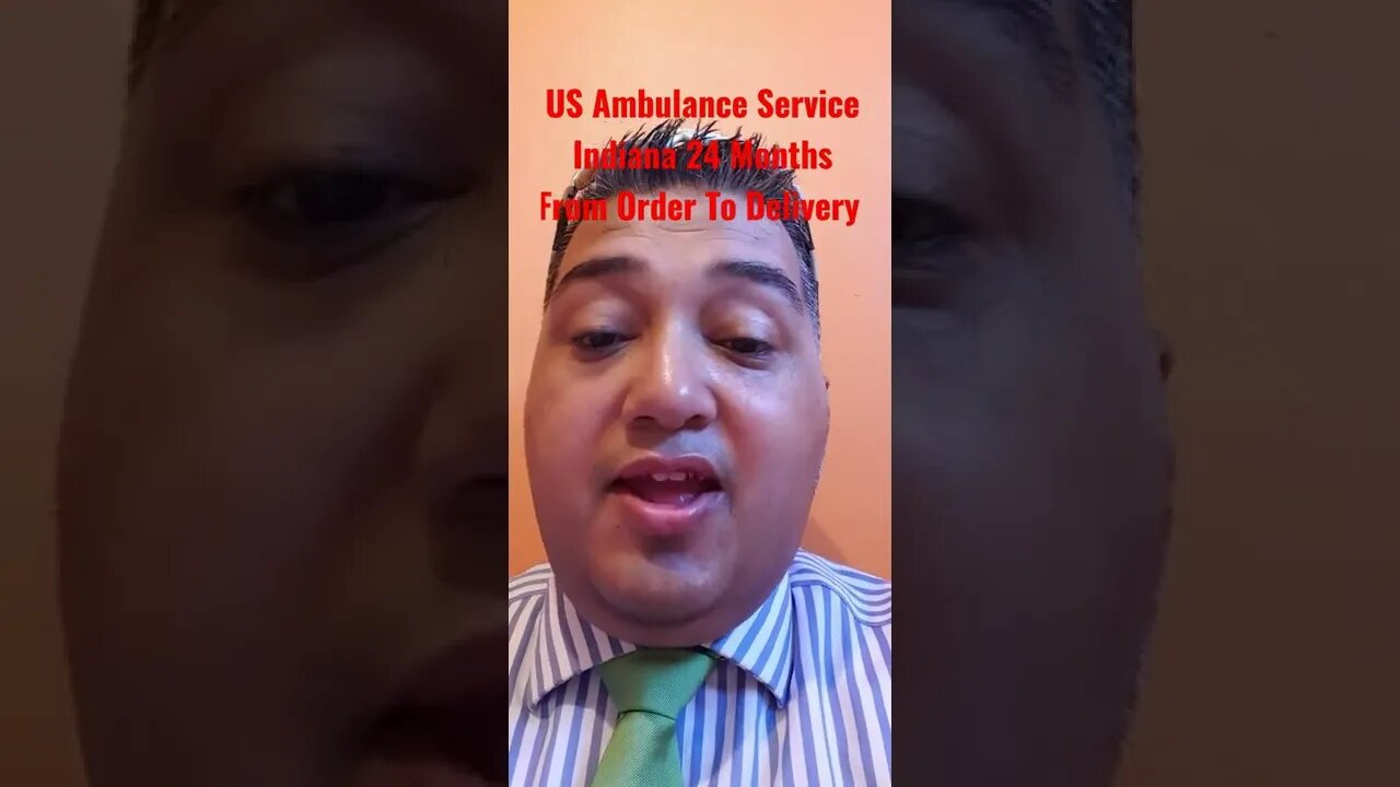 #US #Ambulance Service #Indiana 24 Months From Order To #Delivery