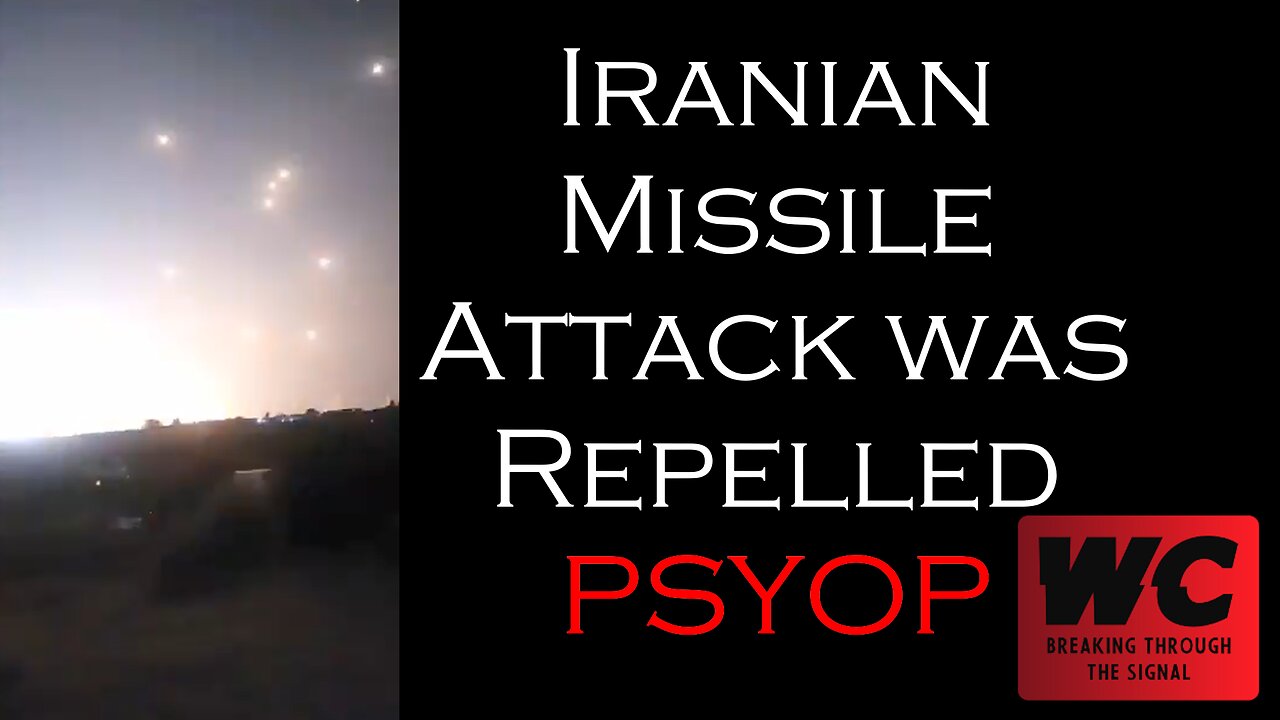 Iranian Missile Attack Was Repelled PSYOP