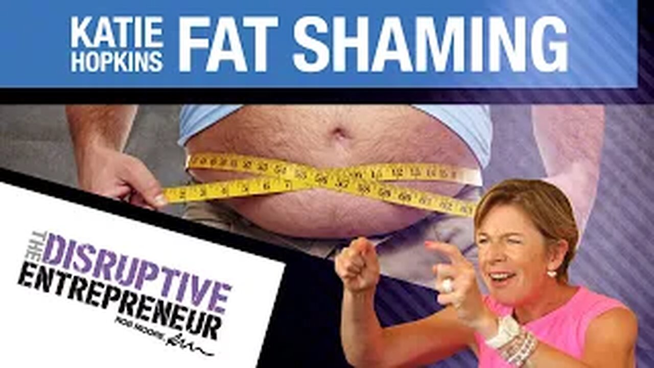 Katie Hopkin's Rant on Fat Shaming