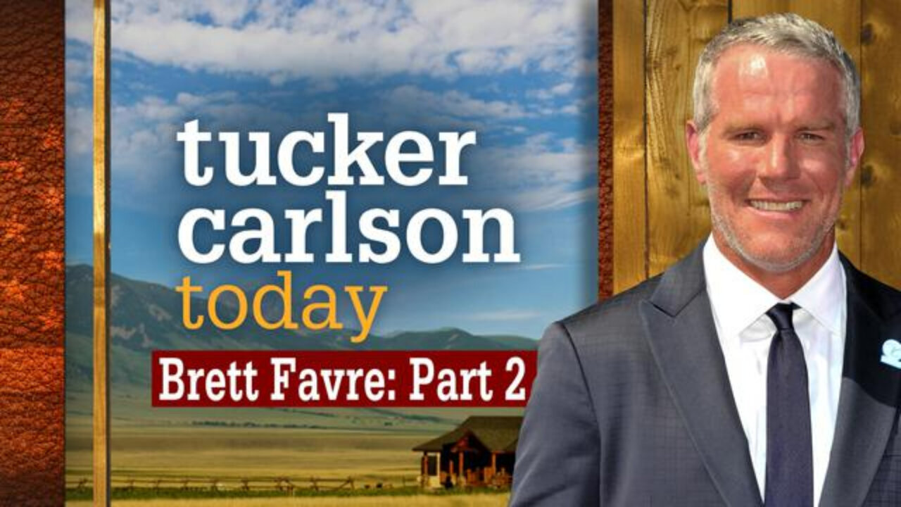 Brett Favre: Part 2 | Tucker Carlson Today