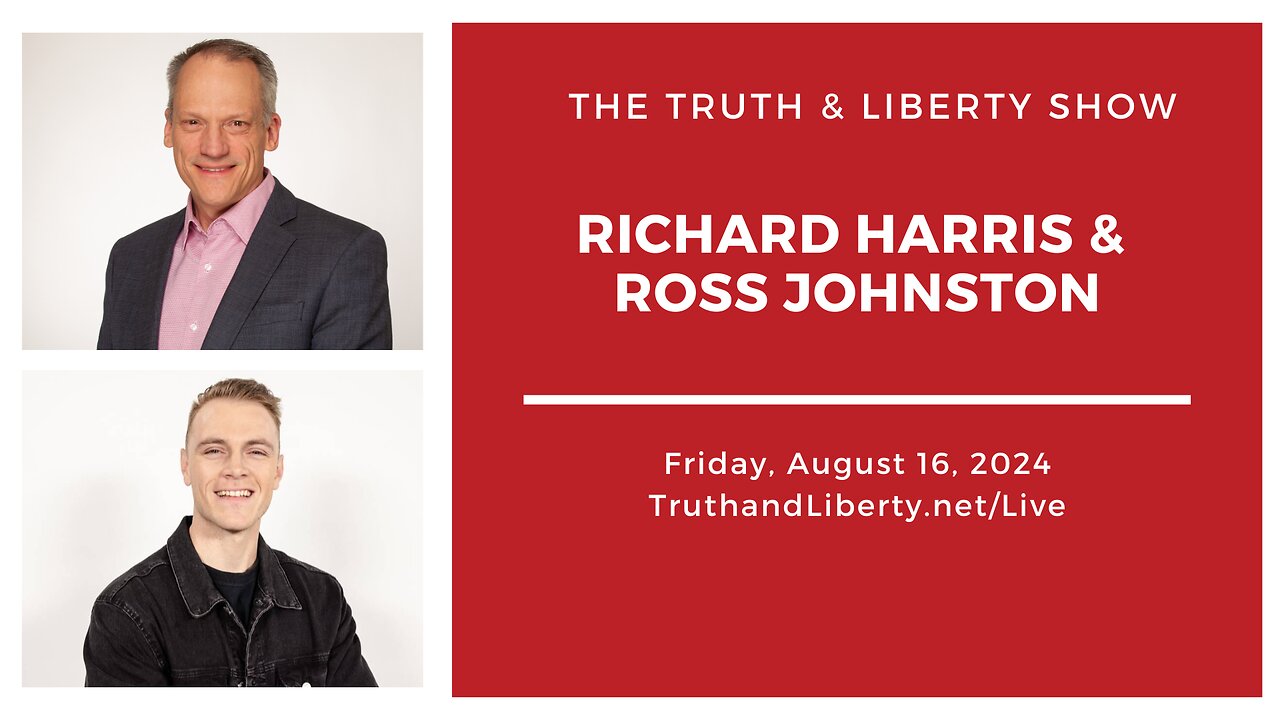 The Truth & Liberty Show with Richard Harris and Ross Johnston