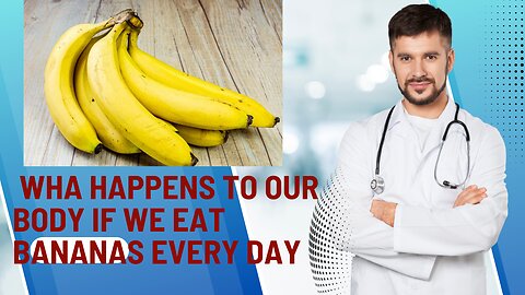 what happens to our body if we eat bananas every day