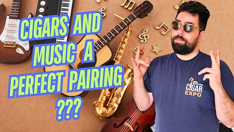 Cigars & Music, Can You Pair Them Together?