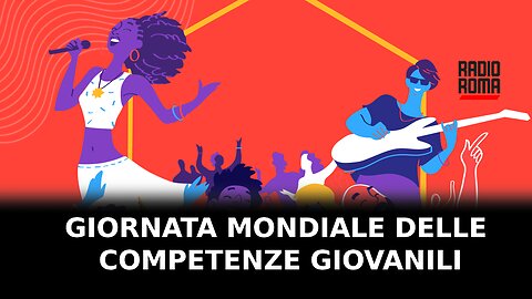 GIORNATA MONDIALE COMPETENZE GIOVANILI