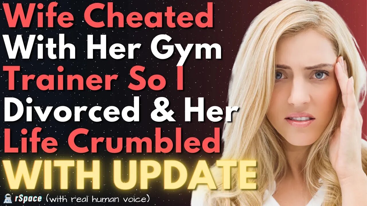 Doomed My Cheating Wife to a Life of Debt & Loneliness After She Slept With Her Gym Trainer