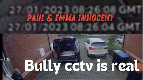new nicola bully CCTV proves Paul & Emma innicent at last