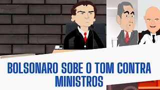 Bolsonaro sobe o tom contra Xandão, Barroso e Fux