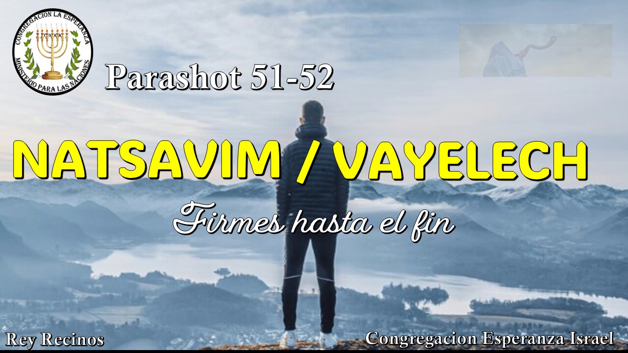 Parashot 51-52 Natsavim/Vayelech