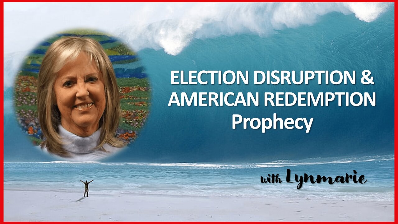 From WA: ELECTION DISRUPTION & AMERICAN REDEMPTION Prophecy