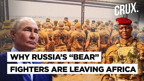 "War Is Our Job..." Russia Recalls Mercenaries From Burkina Faso To Fight In Ukraine | Bear Brigade