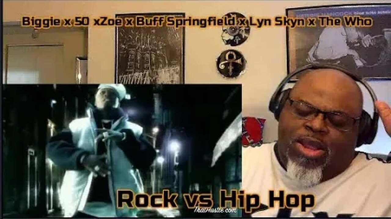 Biggie x 50 x Gor Zoe x Buff Springfield x Lyn Skyn x The Who - Rock vs Hip Hop - Reaction Review