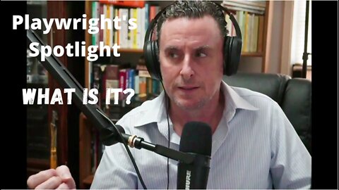 Playwright's Spotlight Intro Episode